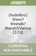 (Audiolibro) Wieso? Weshalb? Warum?/Various (3 Cd) libro