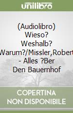 (Audiolibro) Wieso? Weshalb? Warum?/Missler,Robert - Alles ?Ber Den Bauernhof libro