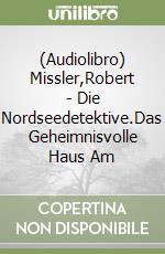 (Audiolibro) Missler,Robert - Die Nordseedetektive.Das Geheimnisvolle Haus Am libro