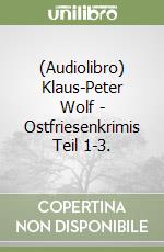 (Audiolibro) Klaus-Peter Wolf - Ostfriesenkrimis Teil 1-3. libro