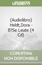 (Audiolibro) Heldt,Dora - B?Se Leute (4 Cd) libro