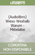 (Audiolibro) Wieso Weshalb Warum - Mittelalter libro