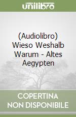 (Audiolibro) Wieso Weshalb Warum - Altes Aegypten libro