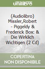 (Audiolibro) Missler,Robert - Piggeldy & Frederick Box: & Die Wirklich Wichtigen (2 Cd) libro