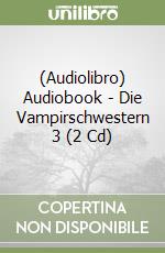 (Audiolibro) Audiobook - Die Vampirschwestern 3 (2 Cd) libro