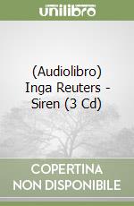 (Audiolibro) Inga Reuters - Siren (3 Cd)