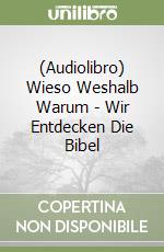 (Audiolibro) Wieso Weshalb Warum - Wir Entdecken Die Bibel libro