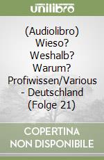 (Audiolibro) Wieso? Weshalb? Warum? Profiwissen/Various - Deutschland (Folge 21) libro