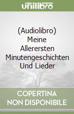 (Audiolibro) Meine Allerersten Minutengeschichten Und Lieder libro