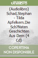 (Audiolibro) Schad,Stephan - Tilda Apfelkern.Die Sch?Nsten Geschichten Aus Dem (4 Cd) libro