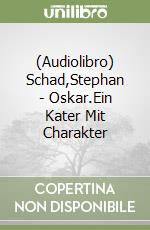 (Audiolibro) Schad,Stephan - Oskar.Ein Kater Mit Charakter libro