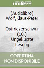 (Audiolibro) Wolf,Klaus-Peter - Ostfriesenschwur (10.) Ungekurzte Lesung libro