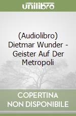 (Audiolibro) Dietmar Wunder - Geister Auf Der Metropoli