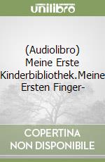 (Audiolibro) Meine Erste Kinderbibliothek.Meine Ersten Finger- libro