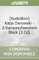 (Audiolibro) Katja Danowski - 2-Vampirschwestern Black (2 Cd)