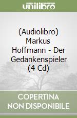 (Audiolibro) Markus Hoffmann - Der Gedankenspieler (4 Cd)