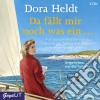 (Audiolibro) Heldt,Dora - Da F?Llt Mir Noch Was Ein... (2 Cd) libro