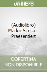 (Audiolibro) Marko Simsa - Praesentiert libro