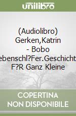 (Audiolibro) Gerken,Katrin - Bobo Siebenschl?Fer.Geschichten F?R Ganz Kleine libro