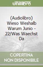 (Audiolibro) Wieso Weshalb Warum Junio - 22/Was Waechst Da libro