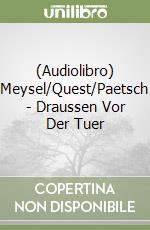 (Audiolibro) Meysel/Quest/Paetsch - Draussen Vor Der Tuer libro