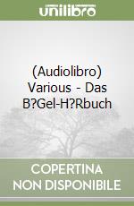 (Audiolibro) Various - Das B?Gel-H?Rbuch libro