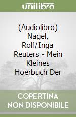 (Audiolibro) Nagel, Rolf/Inga Reuters - Mein Kleines Hoerbuch Der libro