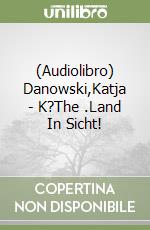 (Audiolibro) Danowski,Katja - K?The (3).Land In Sicht! libro