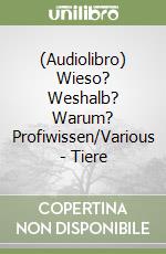 (Audiolibro) Wieso? Weshalb? Warum? Profiwissen/Various - Tiere libro