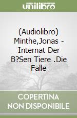 (Audiolibro) Minthe,Jonas - Internat Der B?Sen Tiere (2).Die Falle libro
