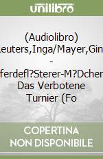 (Audiolibro) Reuters,Inga/Mayer,Gina - Pferdefl?Sterer-M?Dchen: Das Verbotene Turnier (Fo libro