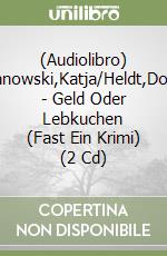 (Audiolibro) Danowski,Katja/Heldt,Dora - Geld Oder Lebkuchen (Fast Ein Krimi) (2 Cd) libro
