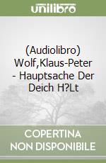 (Audiolibro) Wolf,Klaus-Peter - Hauptsache Der Deich H?Lt libro
