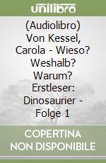 (Audiolibro) Von Kessel, Carola - Wieso? Weshalb? Warum? Erstleser: Dinosaurier - Folge 1 libro