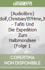 (Audiolibro) Rudolf,Christian/B?Hme,Julia - Tafiti Und Die Expedition Zum Halbmondsee (Folge 1 libro