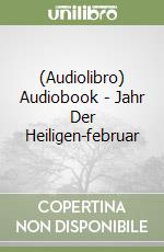 (Audiolibro) Audiobook - Jahr Der Heiligen-februar libro