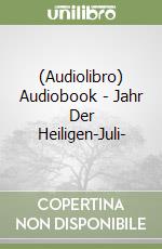 (Audiolibro) Audiobook - Jahr Der Heiligen-Juli- libro