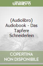 (Audiolibro) Audiobook - Das Tapfere Schneiderlein libro