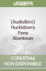 (Audiolibro) Huckleberry Finns Abenteuer libro