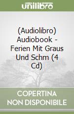 (Audiolibro) Audiobook - Ferien Mit Graus Und Schm (4 Cd) libro