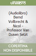 (Audiolibro) Bernd Vollbrecht & Nicol - Professor Van Dusen Setzt libro