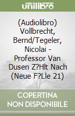 (Audiolibro) Vollbrecht, Bernd/Tegeler, Nicolai - Professor Van Dusen Z?Hlt Nach (Neue F?Lle 21) libro