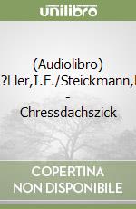 (Audiolibro) M?Ller,I.F./Steickmann,E. - Chressdachszick libro