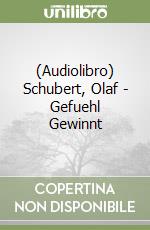 (Audiolibro) Schubert, Olaf - Gefuehl Gewinnt libro