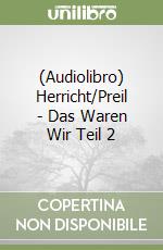 (Audiolibro) Herricht/Preil - Das Waren Wir Teil 2 libro