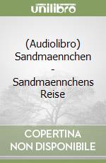 (Audiolibro) Sandmaennchen - Sandmaennchens Reise