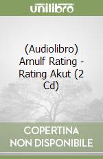 (Audiolibro) Arnulf Rating - Rating Akut (2 Cd)