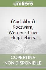 (Audiolibro) Koczwara, Werner - Einer Flog Uebers libro