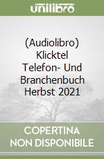(Audiolibro) Klicktel Telefon- Und Branchenbuch Herbst 2021 libro