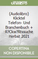 (Audiolibro) Klicktel Telefon- Und Branchenbuch + R?Ckw?Rtssuche Herbst 2021 libro